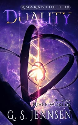 Duality (Riven Worlds Book Six) - Amaranthe, #19