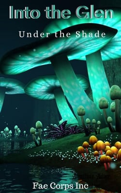 Into  The Glen: Under The  Shade - Into The Glen, #2