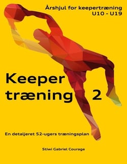 Keepertræning 2 - En detaljeret 52-ugers træningsplan