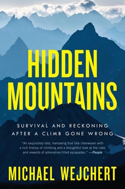 Hidden Mountains - Survival and Reckoning After a Climb Gone Wrong