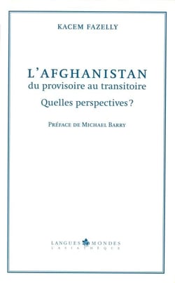 L'Afghanistan, du provisoire au transitoire - Quelles perspectives ?