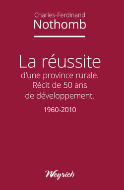 La réussite d'une province rurale - Récit de 50 ans de développement - 1960-2010