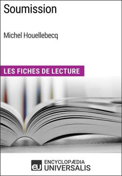 Soumission de Michel Houellebecq - Les Fiches de Lecture d'Universalis