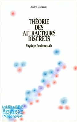 Théorie des attracteurs discrets - La trilogie de l'intelligence, #3