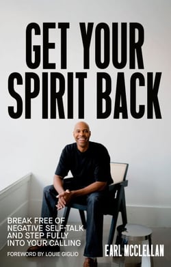 Get Your Spirit Back - Break Free of Negative Self-Talk and Step Fully Into Your Calling