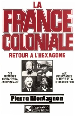 La France Coloniale (Tome 2) - Retour à l'Hexagone
