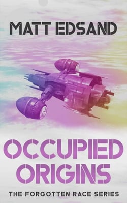 Occupied Origins - The Forgotten Race, #3