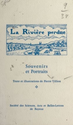 La rivière perdue - Souvenirs et portraits
