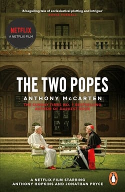 The Two Popes - The incredible true story from the Sunday Times bestselling author, now a major film starring Sir Anthony Hopkins