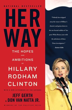 Her Way - The Hopes and Ambitions of Hillary Rodham Clinton