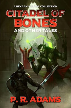 Citadel of Bones and Other Tales - Rekaan's Blade, #0