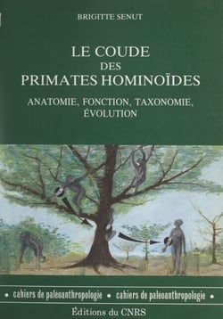 Le coude des primates hominoïdes - Anatomie, fonction, taxonomie, évolution