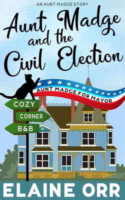 Aunt Madge and the Civil Election - Jolie Gentil Cozy Mystery Series, #24