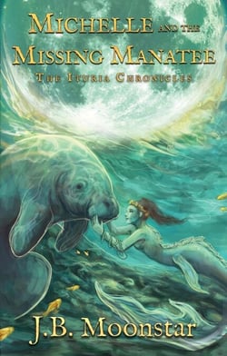 Michelle and the Missing Manatee - The Ituria Chronicles, #8