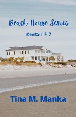 Beach House Series: Books 1 &amp; 2 - Beach House