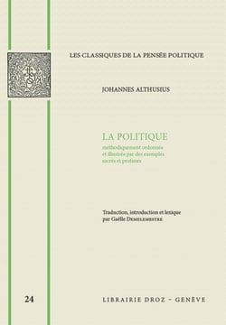 La politique méthodiquement ordonnée et illustrée par des exemples sacrés et profanes