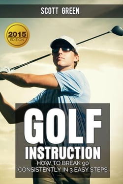 Golf Instruction : How To Break 90 Consistently In 3 Easy Steps - The Blokehead Success Series