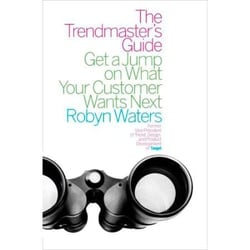 The Trendmaster's Guide - Get a Jump on What Your Customer Wants Next