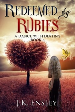 Redeemed by Rubies - A Dance with Destiny, #6