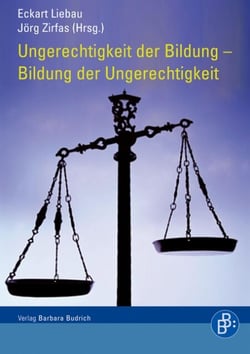 Ungerechtigkeit der Bildung – Bildung der Ungerechtigkeit