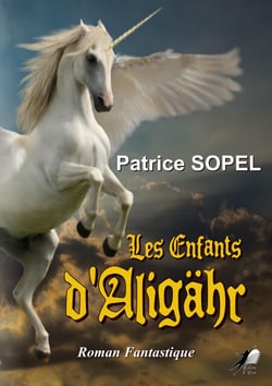 Les Enfants d'Aligähr - Roman Fantastique