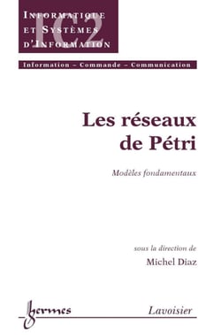Les réseaux de Petri - Modèles fondamentaux