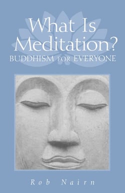 What Is Meditation? - Buddhism for Everyone