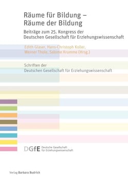 Räume für Bildung – Räume der Bildung - Beiträge zum 25. Kongress der Deutschen Gesellschaft für Erziehungswissenschaft