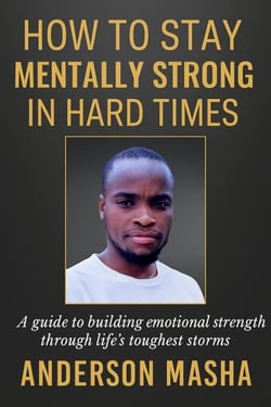 How to Stay Mentally Strong in Hard Times