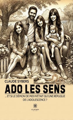 Ado les sens - … Et si le démon de midi n’était qu’une réplique de l’adolescence ?