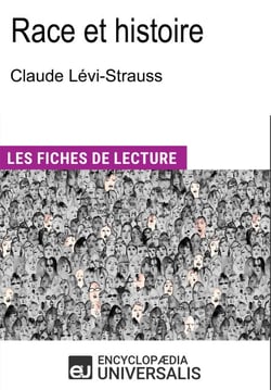 Race et histoire de Claude Lévi-Strauss - "Les Fiches de Lecture d'Universalis"
