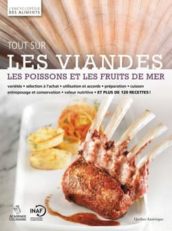 Tout sur les viandes, les poissons et les fruits de mer - L’Encyclopédie des aliments, Tome 3