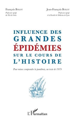 Influence des grandes épidémies sur le cours de l'histoire - Pour mieux comprendre la pandémie, un texte de 1979
