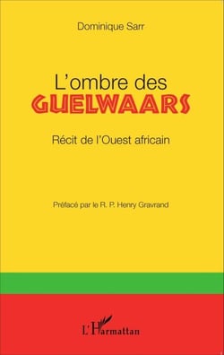 L'ombre des Guelwaars - Récit de l'Ouest africain