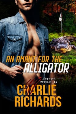An Amant for the Alligator - Shifter's Regime, #14