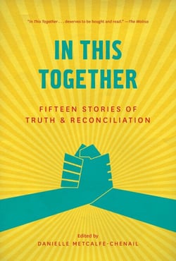 In This Together - Fifteen Stories of Truth and Reconciliation