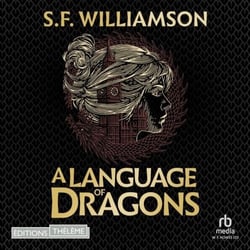 A Language of Dragons - Suivi d'un entretien avec l'autrice
