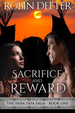 Sacrifice and Reward - The Paha Sapa Saga, #1
