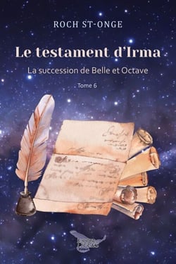 Le testament d'Irma - La succession de Belle et Octave tome 6