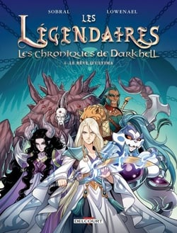 Les Légendaires - Les Chroniques de Darkhell T04 - Le rêve d'Ultima