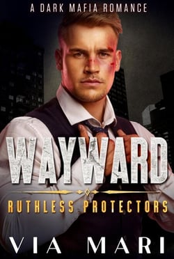 Wayward - Ruthless Protectors, #1