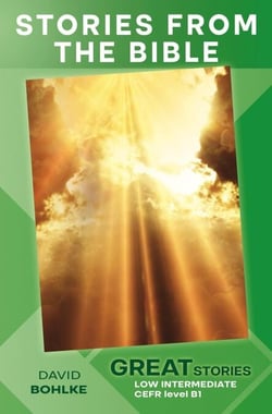 Stories from the Bible (Great Stories: Low Intermediate) - Wayzgoose Graded Readers