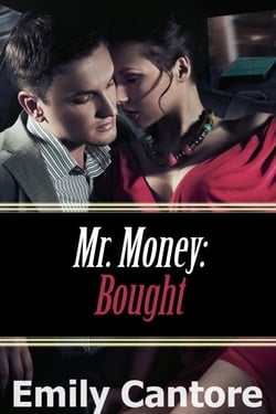 Bought: Mr. Money, Part 1 (A BDSM Erotic Romance) - Mr. Money, #1