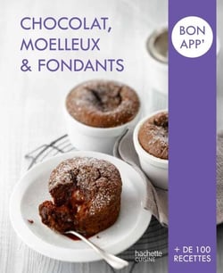 Chocolat, Moelleux et Fondants - Bon app'