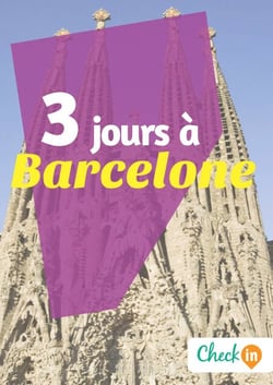 3 jours à Barcelone - Des cartes, des bons plans et les itinéraires indispensables