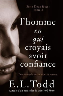 L’homme en qui je croyais avoir confiance - Deux Faces, #3