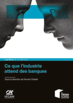 Ce que l'industrie attend des banques