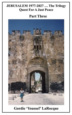 Jerusalem 1977-2027: Quest for a Just Peace. Part Three - Beirut, Morocco, Jerusalem - The Trilogy