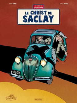 Une aventure de Jacques Gipar T9 - Le Christ de Saclay