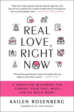 Real Love, Right Now - A Celebrity Love Architect's Thirty-Day Blueprint for Finding Your Soul Mate--and So Much More!